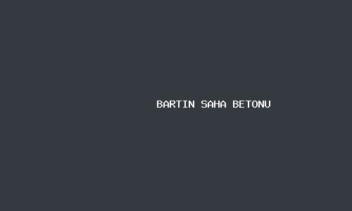 Bartin saha betonu