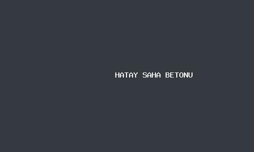 Hatay saha betonu