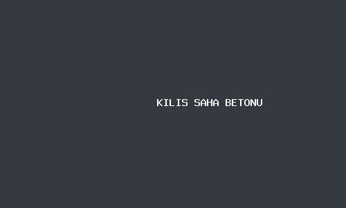 Kilis saha betonu