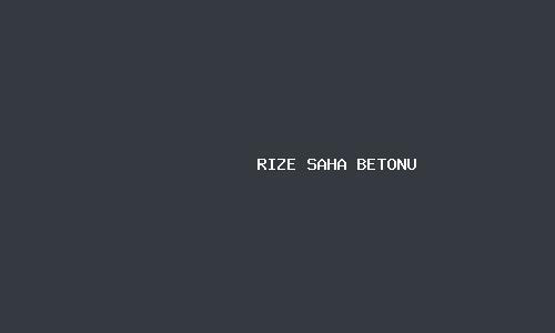 Rize saha betonu